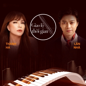 Thanh Hà & Lân Nhã - Giao Lộ Thời Gian Tập 2 (2022) [Hi-Res]
